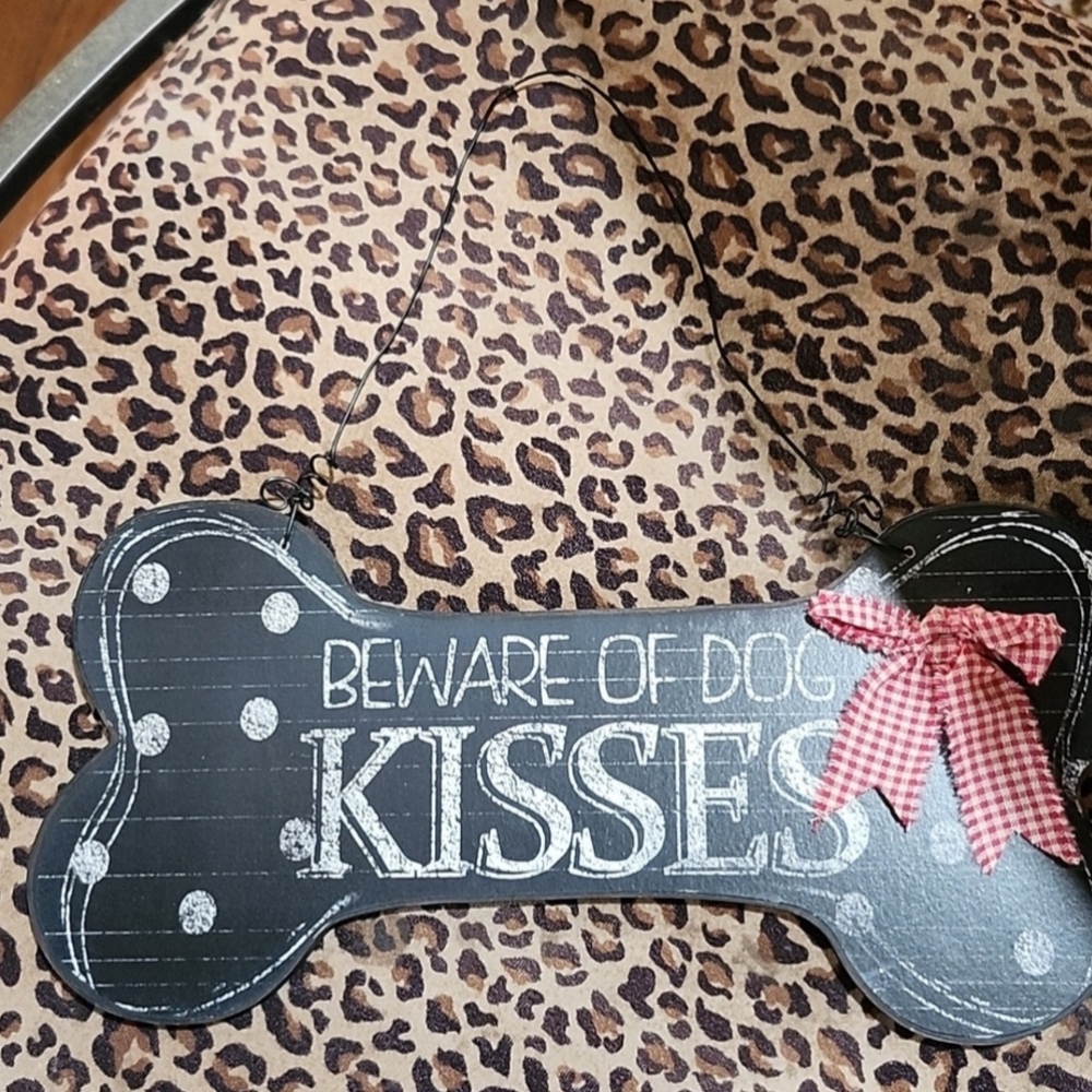 BEWARE OF DOG KISSES HANGING SIGN